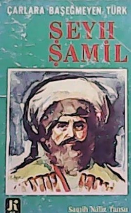 ŞEYH ŞAMİL - Samih Nafiz Tansu- | Yeni ve İkinci El Ucuz Kitabın Adres