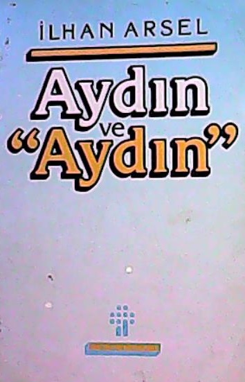 AYDIN VE AYDIN - İlhan Arsel | Yeni ve İkinci El Ucuz Kitabın Adresi
