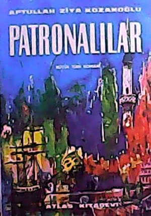 PATRONALILAR - Abdullah Ziya Kozanoğlu | Yeni ve İkinci El Ucuz Kitabı