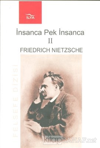 İnsanca Pek İnsanca Cilt: 2 - Friedrich Wilhelm Nietzsche | Yeni ve İk