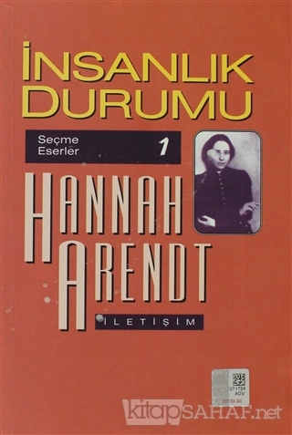 İnsanlık Durumu - Hannah Arendt- | Yeni ve İkinci El Ucuz Kitabın Adre