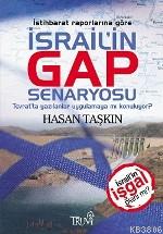 İstihbarat Raporlarına Göre İsrail'in Gap Senaryosu - Hasan Taşkın | Y