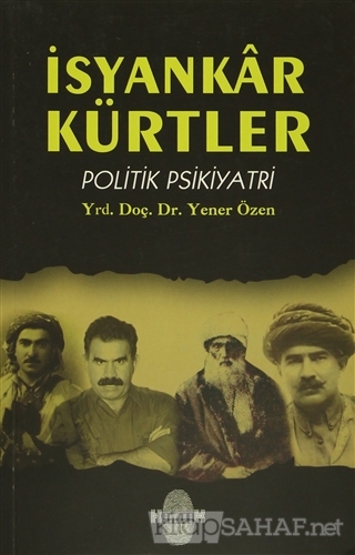 İsyankar Kürtler - Yener Özen- | Yeni ve İkinci El Ucuz Kitabın Adresi