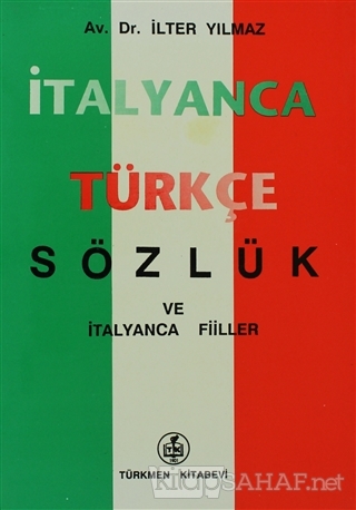 İtalyanca - Türkçe Sözlük ve İtalyanca Fiiller - İlter Yılmaz- | Yeni 