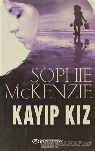 Kayıp Kız - Sophie McKenzie | Yeni ve İkinci El Ucuz Kitabın Adresi