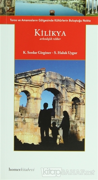 Kilikya (Arkeolojik Rehber) - K. Serdar Girginer | Yeni ve İkinci El U