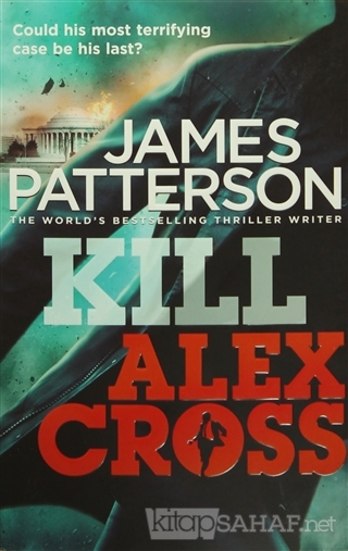 Kill Alex Cross - James Patterson- | Yeni ve İkinci El Ucuz Kitabın Ad