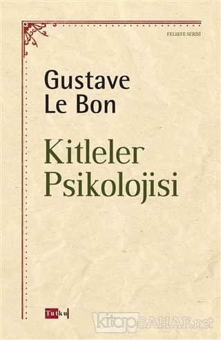 Kitleler Psikolojisi - Gustave Le Bon- | Yeni ve İkinci El Ucuz Kitabı