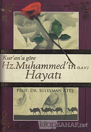 Kur'an'a Göre Hz. Muhammed'in (S.a.v) Hayatı - Süleyman Ateş- | Yeni v