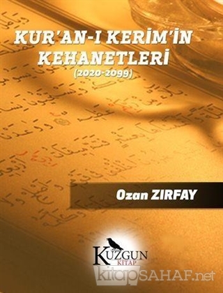 Kur'an-ı Kerim'in Kehanetleri 2020-2099 - Ozan Sırfay- | Yeni ve İkinc