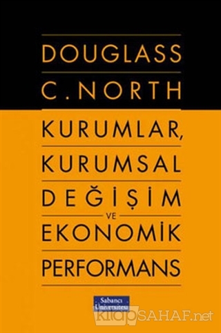 Kurumlar, Kurumsal Değişim ve Ekonomik Performans - Douglass C. North 
