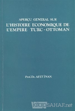 L'Histoire Economique de L'Empire Turc-Ottoman - A. AFETİNAN- | Yeni v