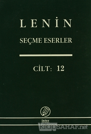 Lenin Seçme Eserler Cilt: 12 - Vladimir İlyiç Lenin- | Yeni ve İkinci 