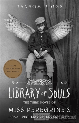 Library of Souls The Third Novel of Miss Peregrine's Peculiar Children