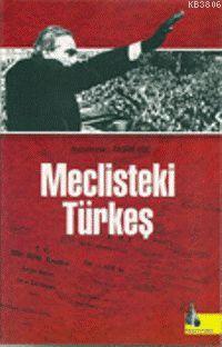 Meclisteki Türkeş - Rasim Koç | Yeni ve İkinci El Ucuz Kitabın Adresi