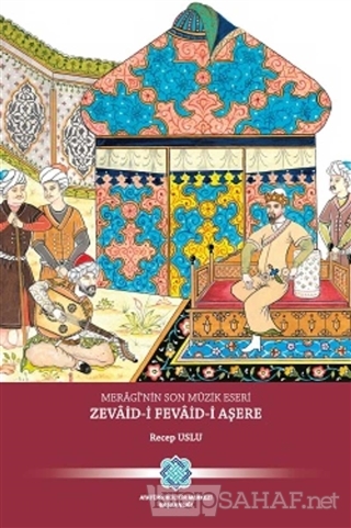 Meragi'nin Son Müzik Eseri Zevaid-i Fevaid-i Aşere - Recep Uslu | Yeni