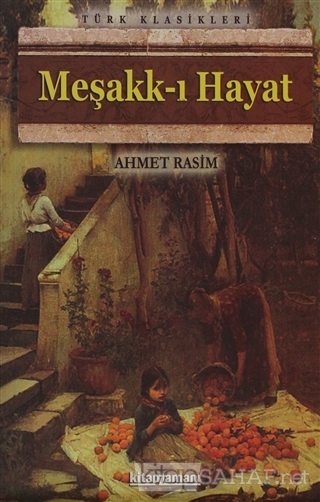 Meşakk-ı Hayat - Ahmet Rasim | Yeni ve İkinci El Ucuz Kitabın Adresi