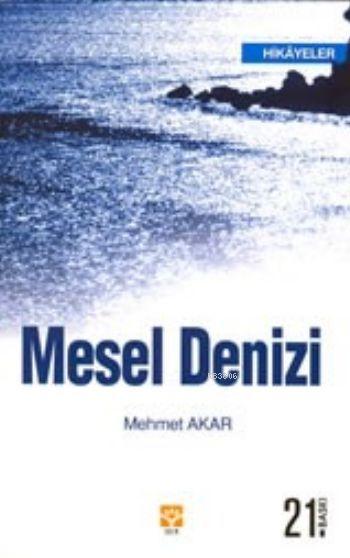 Mesel Denizi - Mehmet Akar- | Yeni ve İkinci El Ucuz Kitabın Adresi