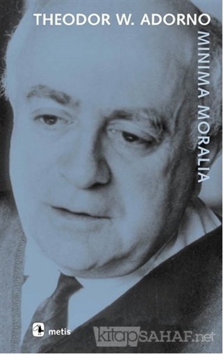 Minima Moralia - Theodor W. Adorno | Yeni ve İkinci El Ucuz Kitabın Ad