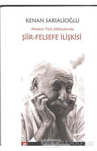 Modern Türk Edebiyatında Şiir-Felsefe İlişkisi - Kenan Sarıalioğlu | Y