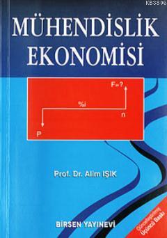 Mühendislik Ekonomisi - Alim Işık | Yeni ve İkinci El Ucuz Kitabın Adr