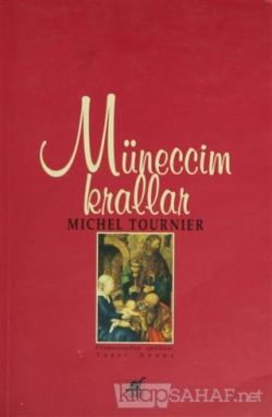 Müneccim Krallar - Michel Tournier | Yeni ve İkinci El Ucuz Kitabın Ad