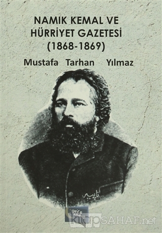Namık Kemal ve Hürriyet Gazetesi (1868-1869) - Mustafa Tarhan Yılmaz- 