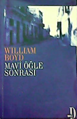 Mavi Öğle Sonrası - William Boyd | Yeni ve İkinci El Ucuz Kitabın Adre