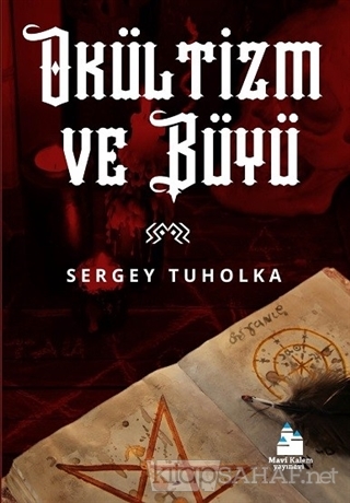 Okültizm ve Büyü - Sergey Tuholka | Yeni ve İkinci El Ucuz Kitabın Adr