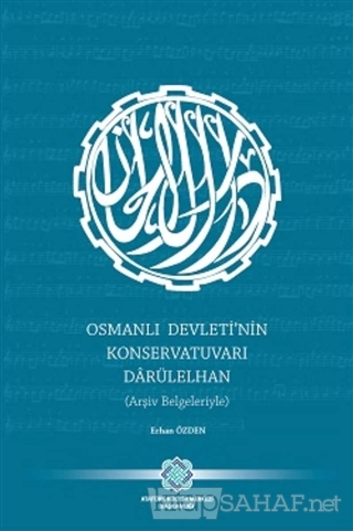 Osmanlı Devleti'nin Konservatuvarı Darülelhan (Arşiv Belgeleriyle) - E