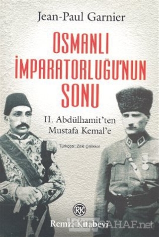 Osmanlı İmparatorluğu'nun Sonu II. Abdülhamit'ten Mustafa Kemal'e - Je