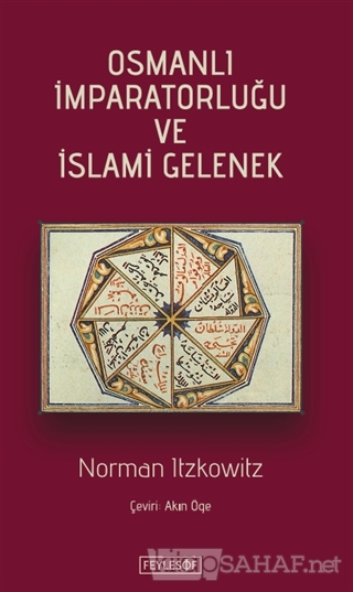 Osmanlı İmparatorluğu ve İslami Gelenek - Norman Itzkowitz | Yeni ve İ