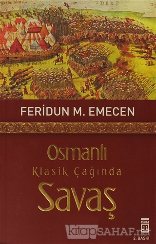 Osmanlı Klasik Çağında Savaş - Feridun M. Emecen | Yeni ve İkinci El U