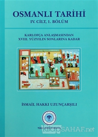Osmanlı Tarihi - 4. Cilt 1. Kısım (Ciltli) - İsmail Hakkı Uzunçarşılı-