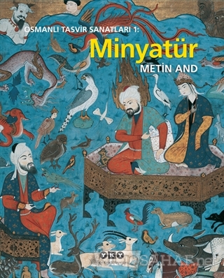 Osmanlı Tasvir Sanatları 1: Minyatür (Ciltli) - Metin And- | Yeni ve İ