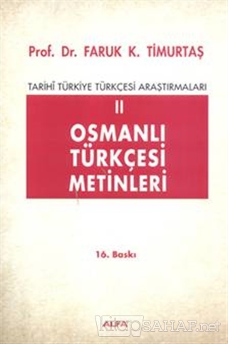 Osmanlı Türkçesi Metinleri 2 - Faruk K. Timurtaş | Yeni ve İkinci El U