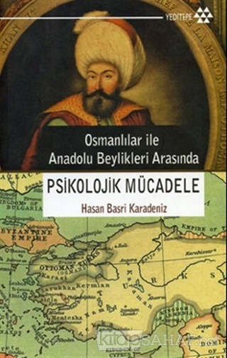 Osmanlılar ile Anadolu Beylikleri Arasında Psikolojik Mücadele - Hasan