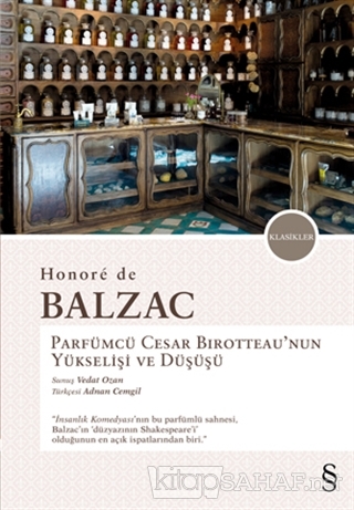 Parfümcü Cesar Birotteau'nun Yükselişi ve Düşüşü - Honore De Balzac | 