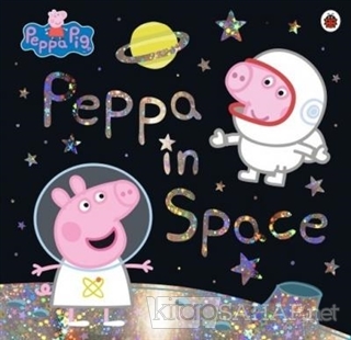 Peppa Pig: Peppa in Space - Kolektif | Yeni ve İkinci El Ucuz Kitabın 