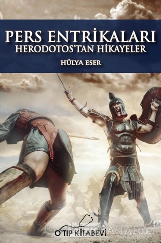 Pers Entrikaları - Herodotos'tan Hikayeler (Ciltli) - Hülya Eser | Yen
