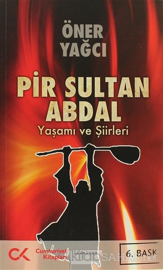 Pir Sultan Abdal-Yaşamı ve Şiirleri - Öner Yağcı | Yeni ve İkinci El U
