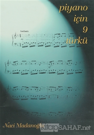 Piyano İçin 9 Türkü - Naci Madanoğlu- | Yeni ve İkinci El Ucuz Kitabın