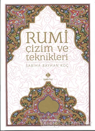Rumi Cizim Ve Teknikleri Sabiha Bayhan Koc Yeni Ve Ikinci El Ucuz