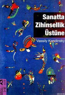 Sanatta Zihinsellik Üzerine - Wassily Kandinsky- | Yeni ve İkinci El U