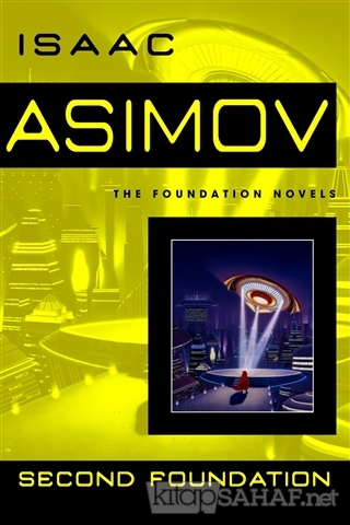Second Foundation - Isaac Asimov | Yeni ve İkinci El Ucuz Kitabın Adre
