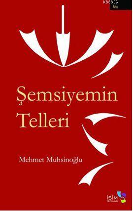 Şemsiyemin Telleri - Mehmet Muhsinoğlu | Yeni ve İkinci El Ucuz Kitabı