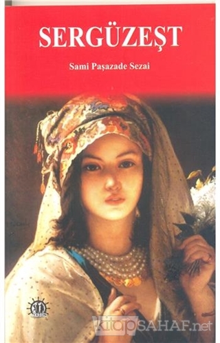 Sergüzeşt - Sami Paşazade Sezai- | Yeni ve İkinci El Ucuz Kitabın Adre