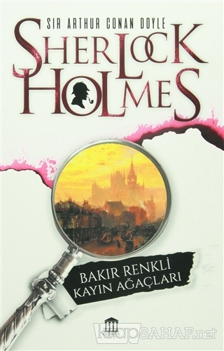 Sherlock Holmes - Bakır Renkli Kayın Ağaçları - SİR ARTHUR CONAN DOYLE