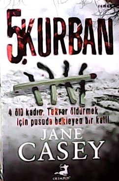 5. Kurban - Jane Casey- | Yeni ve İkinci El Ucuz Kitabın Adresi