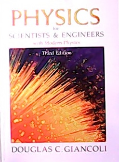 PHYSICS FOR SCIENTISTS & ENGINEERS WITH MODERN PHYSICS - DOUGLAS C. GI